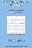  : Christological Hebrew Grammar (A Study of Creation: Genesis 1:1-2:3)