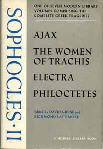 Sophocles II : Ajax, The Women of Trachis, Electra, Philoctetes (The Modern Library, No. 313)