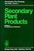 Encyclopedia of Plant Physiology: Secondary Plant Products