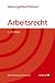Bücher : Arbeitsrecht (Österreichisches Recht): Individualarbeitsrecht Kollektives Arbeitsrecht