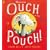 There's an Ouch in My Pouch!