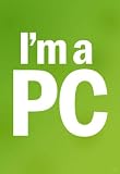 I'm a PC (Green) Art Poster Print - 13x19
