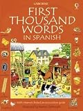First Thousand Words in Spanish: With Internet-Linked Pronunciation Guide