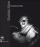 Image of Shahidul Alam: My Journey as a Witness