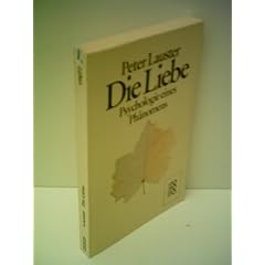 Lauster, Peter: Die Liebe - Psychologie eines Ph�nomens