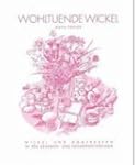 Wohltuende Wickel: Wickel und Kompres...
