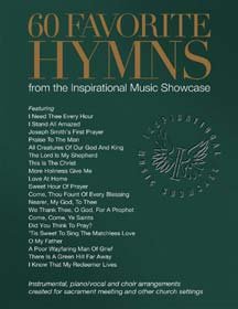 LDS: 60 Favorite Hymns - Inspirtional Music Showcase - Appropriate for Sacrament Meeting Musical Numbers