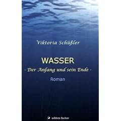 Wasser - Der Anfang und sein Ende