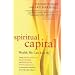 Spiritual Capital: Wealth We Can Live by