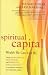 Spiritual Capital: Wealth We Can Live by