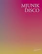 Mjunik Disco - von 1949 bis heute