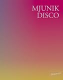 Mjunik Disco - von 1949 bis heute