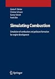 IMAGE OF Simulating Combustion: Simulation of combustion and pollutant formation for engine-development