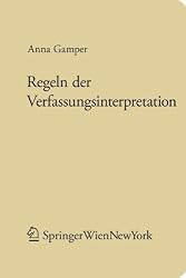 Regeln der Verfassungsinterpretation (Forschungen aus Staat und Recht) (German Edition)