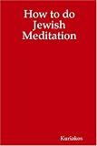 How to Do Jewish Meditation