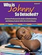 Why Is Johnny So Detached? A School Professional's Guide to Understanding and Helping Students With Attachment Issues