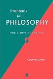 Problems in Philosophy: The Limits of Inquiry