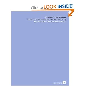 Delaware Corporations: A Digest of the Decisions and the Law (1920) United States Corporation Company
