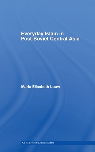 Everyday Islam in Post-Soviet Central Asia (Central Asian Studies)