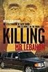 Killing Mr. Lebanon: The Assasination of Rafik Hariri and its Impact on the Middle East