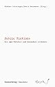 Public Fictions. Wie man Roboter und Menschen erfindet