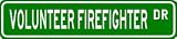 VOLUNTEER FIREFIGHTER Street Sign ~ Custom Aluminum Street Signs