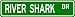 RIVER SHARK Street Sign ~ Fishing ~ Great Fish Sign for your Lodge, Gameroom, Basement, Garage, Barn