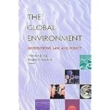 the global environment institutions law and policy