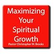 Maximizing Your Spiritual Growth (series)