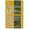 The Emerging Midwest: Upland Southerners and the Political Culture of the Old Northwest, 1787-1861 (Midwestern History and Culture)