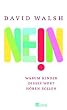 Nein: Warum Kinder dieses Wort h�ren sollen