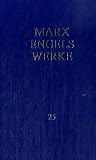 Marx Engels Werke Band 25 Das Kapital. Dritter Band, Buch III: Der Gesamtprozess der kapitalistischen Produktion: BD 25