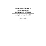 counterinsurgency lessons from malaya and vietnam learning to eat soup with a knife