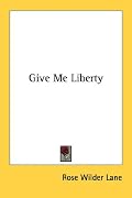 Give Me Liberty