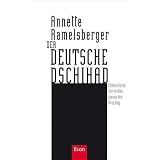 Der deutsche Dschihad: Islamistische Terroristen planen den Anschlagvon "Annette Ramelsberger"