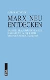 Produkt-Bild: Marx neu entdecken: Das hellblaue B&auml;ndchen zur Einf&uuml;hrung in die Kritik der Politischen &Ouml;konomie