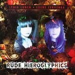 Lydia Lunch, Exene Cervenka : Rude Hieroglyphics