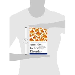 Attention Deficit Disorder: The Unfocused Mind in Children and Adults (Yale University Press Health & Wellness)