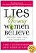 Lies Young Women Believe: And the Truth that Sets Them Free