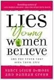Lies Young Women Believe: And the Truth that Sets Them Free