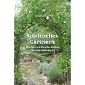 Spirituelles G�rtnern: Wie man mit Paradies G�rten die Erde heilen kann