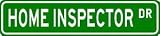 HOME INSPECTOR Street Sign  Custom Aluminum Street Signs