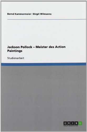 Jackson Pollock - Meister des Action Paintings (German Edition)