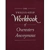 The Twelve-Step Workbook of Overeaters Anonymous