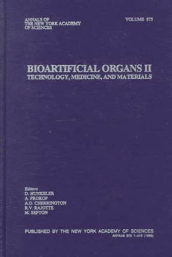Bioartificial Organs II: Technology, Medicine, and Materials (Annals of the New York Academy of Sciences)