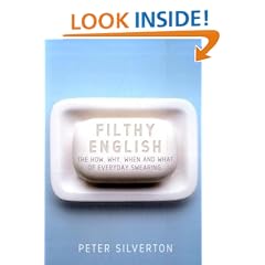 Filthy English: The How, Why, When and What of Everyday Swearing