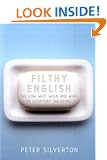 Filthy English: The How, Why, When and What of Everyday Swearing