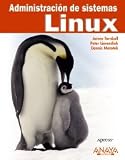Administracion de sistemas Linux / Linux System Administration (Spanish Edition)