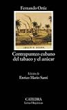 Contrapunteo cubano del tabaco y el azucar/Cuban Counterpoint of tabacco & sugar (Letras Hispanicas, 528) (Spanish Edition)