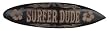 The Green Room SURFER DUDE Surfboard Signs-24"x7"